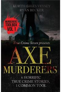 Axe Murderers