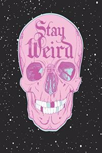 Stay Weird, Skull Composition Notebook College Ruled 110 Pages