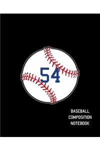 54 Baseball Composition Notebook