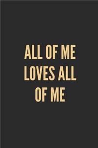 All of Me Loves All of Me