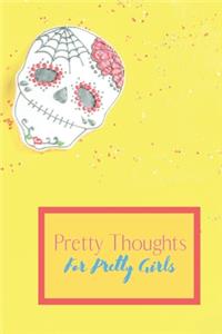 Pretty Thoughts for Pretty Girls