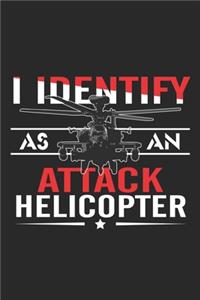 I Identify As An Attack Helicopter