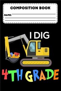 Composition Book I Dig 4th Grade