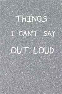 Things I Can't Say Out Loud