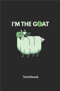 I'm the Goat Notebook: Lined Journal for Money, Business and Currency Fans - Paperback, Diary Gift for Men, Women and Children