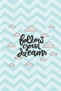 Follow Your Dreams