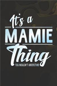 It's a Mamie Thing You Wouldn't Understand