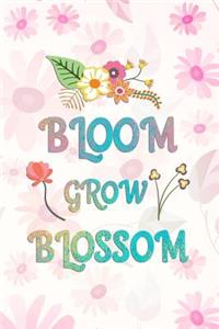 Bloom Grow Blossom