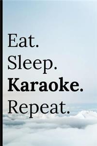 Eat Sleep Karaoke Repeat