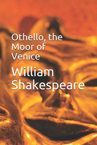 Othello, the Moor of Venice