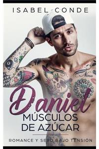 Daniel, Músculos de Azúcar