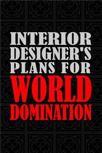 Interior Designer's Plans For World Domination