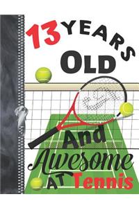 13 Years Old And Awesome At Tennis
