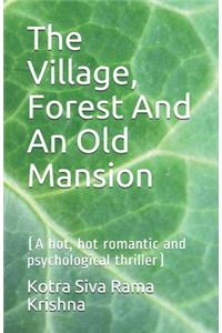 The Village, Forest And An Old Mansion