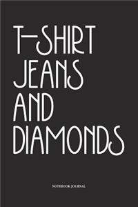 T-Shirt Jeans And Diamonds
