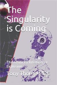 Singularity is Coming