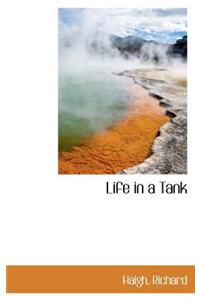 Life in a Tank