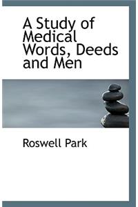 A Study of Medical Words, Deeds and Men