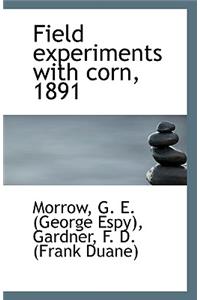 Field Experiments with Corn, 1891