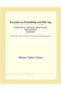 Treatises on Friendship and Old Age (Webster's Chinese Simplified Thesaurus Edition)