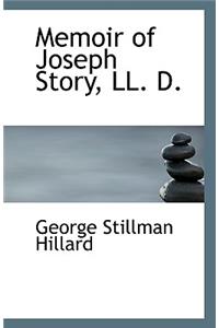 Memoir of Joseph Story, LL. D.