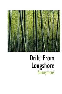 Drift from Longshore