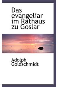 Das Evangeliar Im Rathaus Zu Goslar