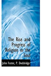 The Rise and Progress of Religion in the Soul