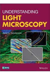 Understanding Light Microscopy