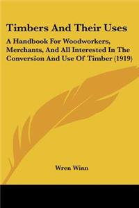 Timbers And Their Uses