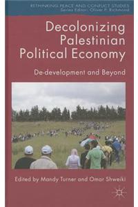 Decolonizing Palestinian Political Economy