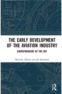 The Early Development of the Aviation Industry