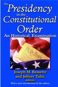 The Presidency in the Constitutional Order
