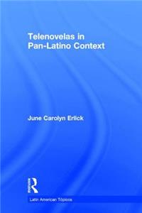 Telenovelas in Pan-Latino Context