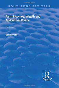 Farm Incomes, Wealth and Agricultural Policy