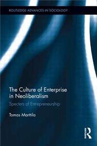 The Culture of Enterprise in Neoliberalism