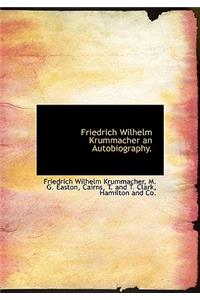 Friedrich Wilhelm Krummacher an Autobiography.