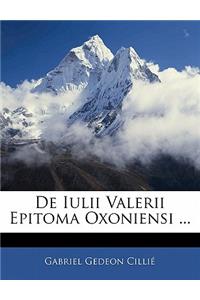 de Iulii Valerii Epitoma Oxoniensi ...