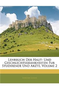 Lehrbuch Der Haut- Und Geschlechtskrankheiten Fur Studirende Und Arzte, Volume 2
