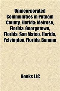 Unincorporated Communities in Putnam County, Florida