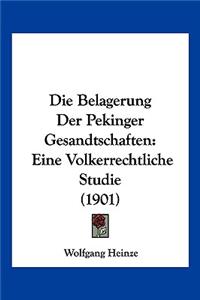 Die Belagerung Der Pekinger Gesandtschaften