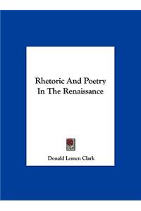 Rhetoric and Poetry in the Renaissance