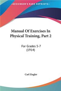 Manual of Exercises in Physical Training, Part 2