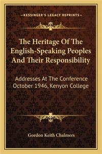 Heritage of the English-Speaking Peoples and Their Responsibility: Addresses at the Conference October 1946, Kenyon College