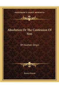 Absolution or the Confession of Sins