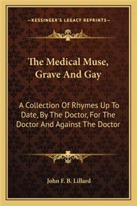 Medical Muse, Grave and Gay