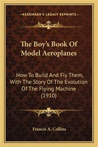 The Boy's Book Of Model Aeroplanes