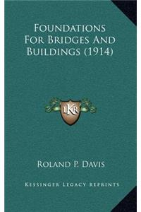 Foundations for Bridges and Buildings (1914)