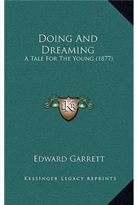 Doing and Dreaming