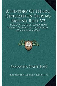 A History of Hindu Civilization During British Rule V2